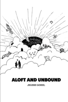 Aloft and Unbound B0C9TXML3C Book Cover