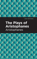 The plays of Aristophanes 1513218603 Book Cover