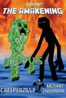 Minecraft: The Awakening: Creeperzilla Vs Mutant Enderman 1523738995 Book Cover