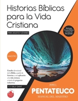 Serie 1: PENTATEUCO (Maestro): 34 lecciones basadas en historias desde Génesis hasta Jericó (Historias Bíblicas para la Vida Cristiana) B08VXLZ4SV Book Cover