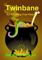 Twinbane: An Appalling True History 1445779986 Book Cover