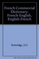 French Commercial Dictionary: French-English, English-French 0415018676 Book Cover