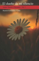 EL DUEÑO DE MI SILENCIO: Amor, Pasión y Desamor (Spanish Edition) B0FC5TLHX4 Book Cover