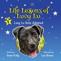 Life Lessons of Lucy Lu - Lucy Lu Gets Adopted 173635972X Book Cover