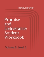 Promise and Deliverance Student Workbook: Volume 3, Level 2 B0851MLT6K Book Cover