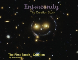 Infineonity: The First Epoch - Creation B0BVD7HFBS Book Cover