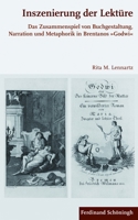 Inszenierung Der Lektüre: Das Zusammenspiel Von Buchgestaltung, Narration Und Metaphorik in Brentanos »Godwi« 3506769383 Book Cover