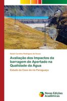 Avaliação dos Impactos da barragem de Apertado na Qualidade da Água 6202183659 Book Cover