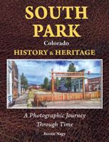 South Park Colorado History and Heritage 1733856609 Book Cover