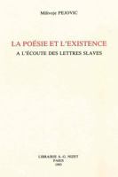 La Poesie Et l'Existence a l'Ecoute Des Lettres Slaves 2707811653 Book Cover