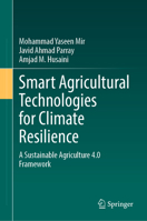 Smart Agricultural Technologies for Climate Resilience: A Sustainable Agriculture 4.0 Framework 3032366380 Book Cover