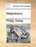 Walpoliana. 1140988182 Book Cover