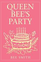 Queen Bee's Party 1796003832 Book Cover
