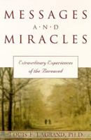 Messages & Miracles: Extraordinary Experiences of the Bereaved 1567184065 Book Cover