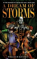 A Dream of Storms 1463739176 Book Cover