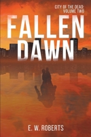 Fallen Dawn: City Of The Dead: Volume Two B0BF361TXB Book Cover