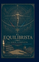 El Equilibrista La serie completa (Spanish Edition) B0FB3MHRCB Book Cover