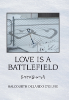 Love is a Battlefield 1665516879 Book Cover
