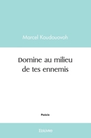 Domine au milieu de tes ennemis 2414476095 Book Cover