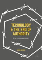 Technology and the End of Authority: What Is Government For? 3319839950 Book Cover