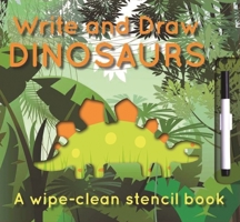 Write and Draw: Dinosaurs: Wipe-Clean Stencil Books 0764167103 Book Cover