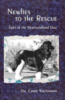 Newfies to the Rescue: Tales of the Newfoundland Dog 1530161320 Book Cover