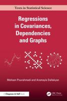 Regressions in Covariances, Dependencies and Graphs (Chapman & Hall/CRC Texts in Statistical Science) 1041066953 Book Cover