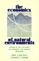 The Economics of Natural Environments: Studies in the Valuation of Commodity and Amenity Resources (Rff Press) 0915707195 Book Cover