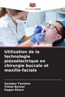 Utilisation de la technologie piézoélectrique en chirurgie buccale et maxillo-faciale (French Edition) 6209942377 Book Cover