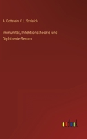 Immunit�t, Infektionstheorie und Diphtherie-Serum 3368250558 Book Cover