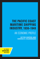 Pacific Coast Maritime Shipping Industry, 1930-1948 0520346823 Book Cover