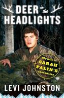 Deer in the Headlights: My Life in Sarah Palin's Crosshairs 1451651651 Book Cover