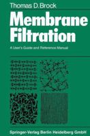 Membrane Filtration: A User’s Guide and Reference Manual 3662086522 Book Cover