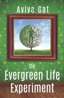 The Evergreen Life Experiment: A Novel B084Z4PDYJ Book Cover