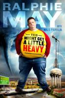 This Might Get a Little Heavy: A Memoir 1250085748 Book Cover