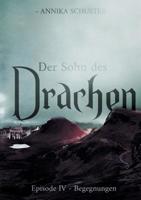 Der Sohn des Drachen: Episode IV: Begegnungen 3732230082 Book Cover