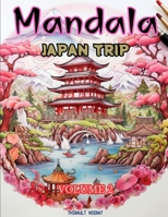 Mandala Japan Trip Volume 2: +60 pages coloring book level medium (Mandalas: A Journey to Relaxation) B0CNWPY6VM Book Cover