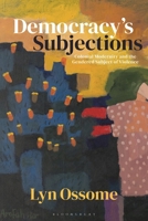 Democracy’s Subjections: Colonial Modernity and the Gendered Subject of Violence 1350545236 Book Cover