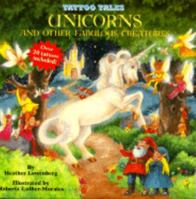 Unicorns and Other Fabulous Creatures (Tattoo Tales) 0679864377 Book Cover