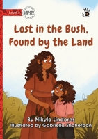 Lost in the Bush, Found by the Land - Our Yarning 1923685503 Book Cover