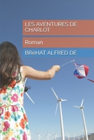 Les Aventures de Charlot: Roman B084YZM3SQ Book Cover