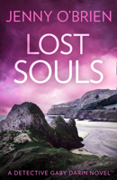 Lost Souls: The latest utterly gripping 2021 crime thriller from Jenny O’Brien!: Book 4 (Detective Gaby Darin) 0008457050 Book Cover