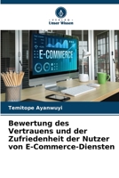 Bewertung des Vertrauens und der Zufriedenheit der Nutzer von E-Commerce-Diensten 6206009726 Book Cover