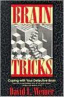 Brain Tricks: Coping With Your Defective Brain 0879759895 Book Cover