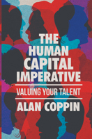 The Human Capital Imperative: Valuing Your Talent 3319840878 Book Cover