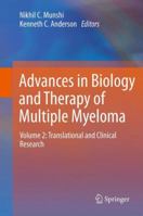 Advances in Biology and Therapy of Multiple Myeloma: Volume 2: Translational and Clinical Research 1461452597 Book Cover
