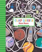 Clay Quests: Maze Magic 1402747535 Book Cover