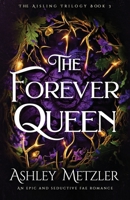 The Forever Queen: An epic and seductive fae romance (Aisling Trilogy) 1836183194 Book Cover