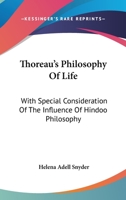 Thoreau's Philosophy Of Life: With Special Consideration Of The Influence Of Hindoo Philosophy 1163756873 Book Cover