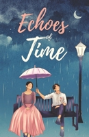 Echoes of Time Novel: Love Transcends Time, Forever Enchanting B0CCCKYPLF Book Cover